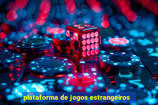 plataforma de jogos estrangeiros